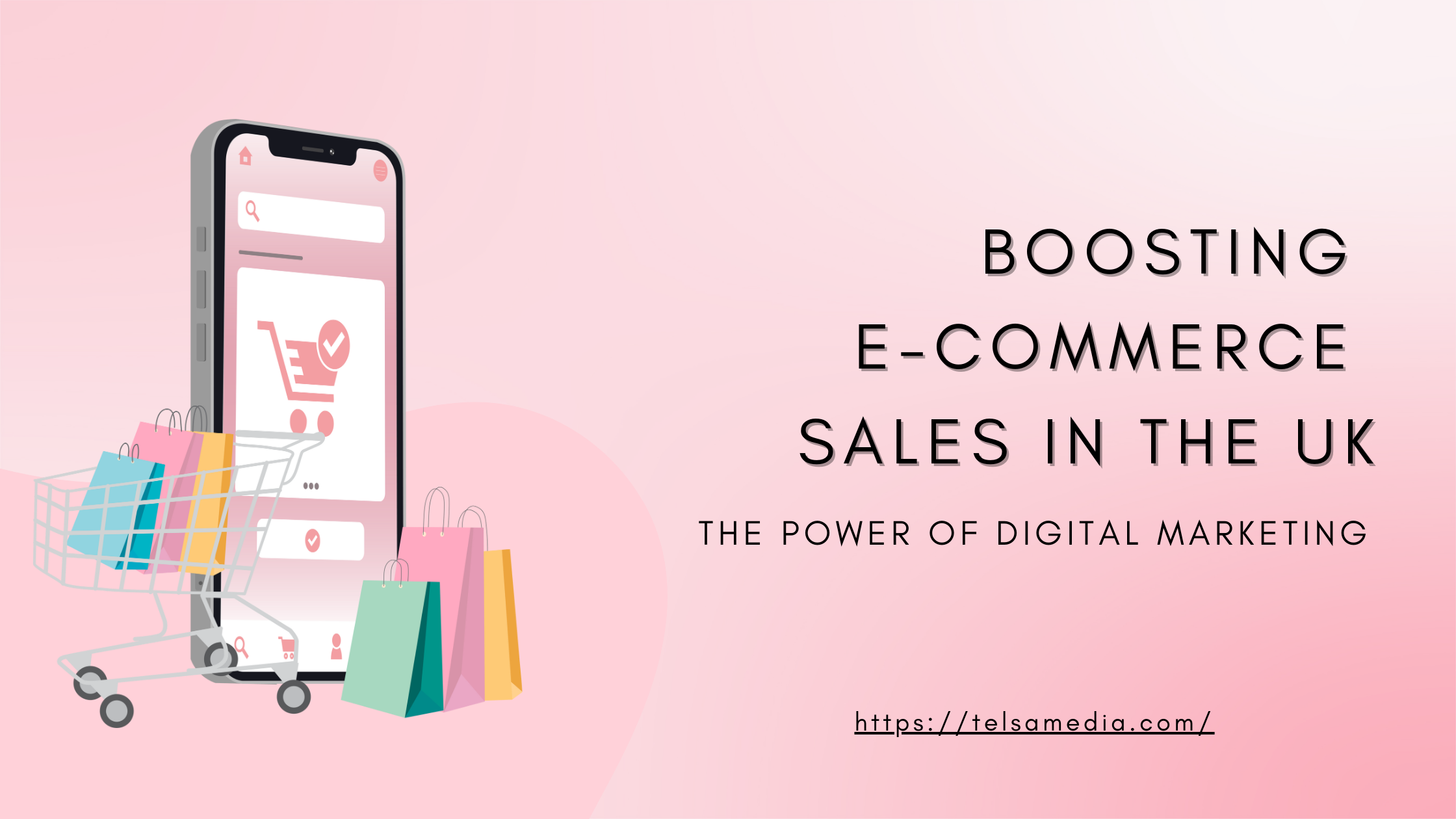 Boosting E-commerce Sales in the UK: The Power of Digital Marketing